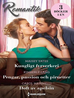 cover image of Kungligt fyrverkeri / Pengar, passion och piruetter / Doft av apelsin